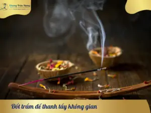 Đốt trầm để thanh tẩy không gian
